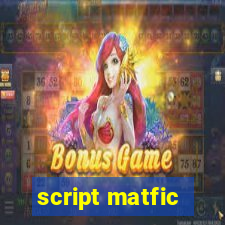 script matfic